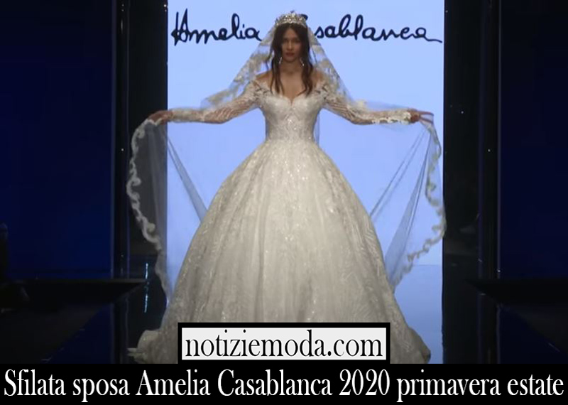 Sfilata sposa Amelia Casablanca 2020 primavera estate