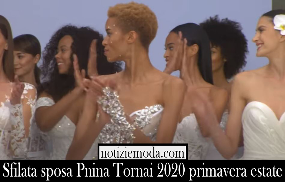 Sfilata sposa Pnina Tornai 2020 primavera estate