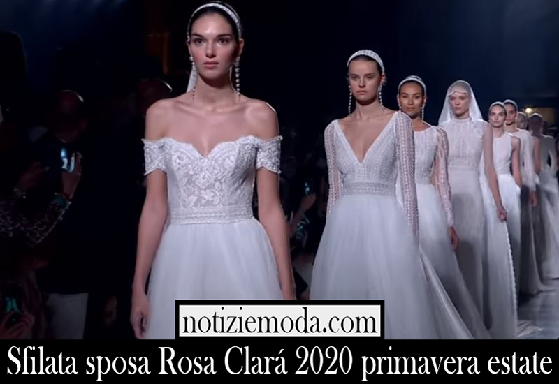 Sfilata sposa Rosa Clará 2020 primavera estate