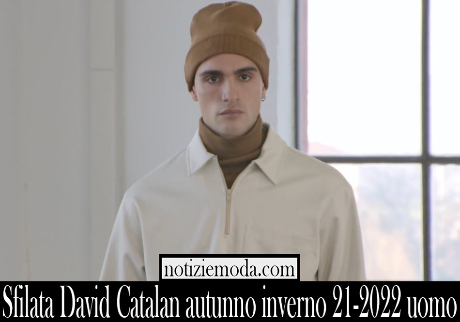 Sfilata David Catalan autunno inverno 21 2022 uomo
