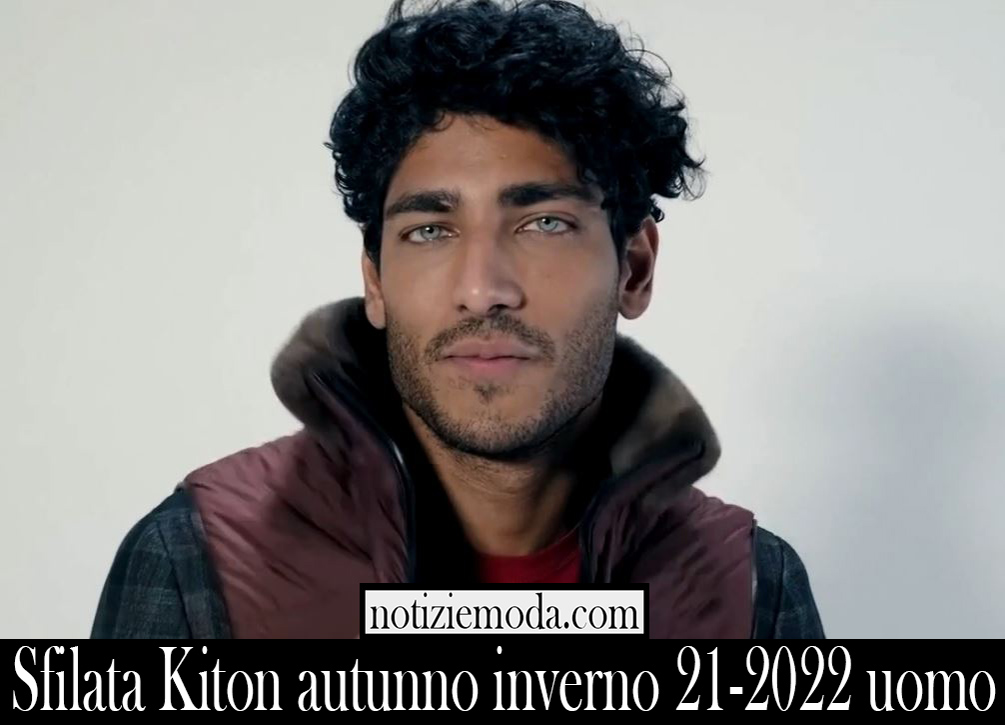 Sfilata Kiton autunno inverno 21 2022 uomo