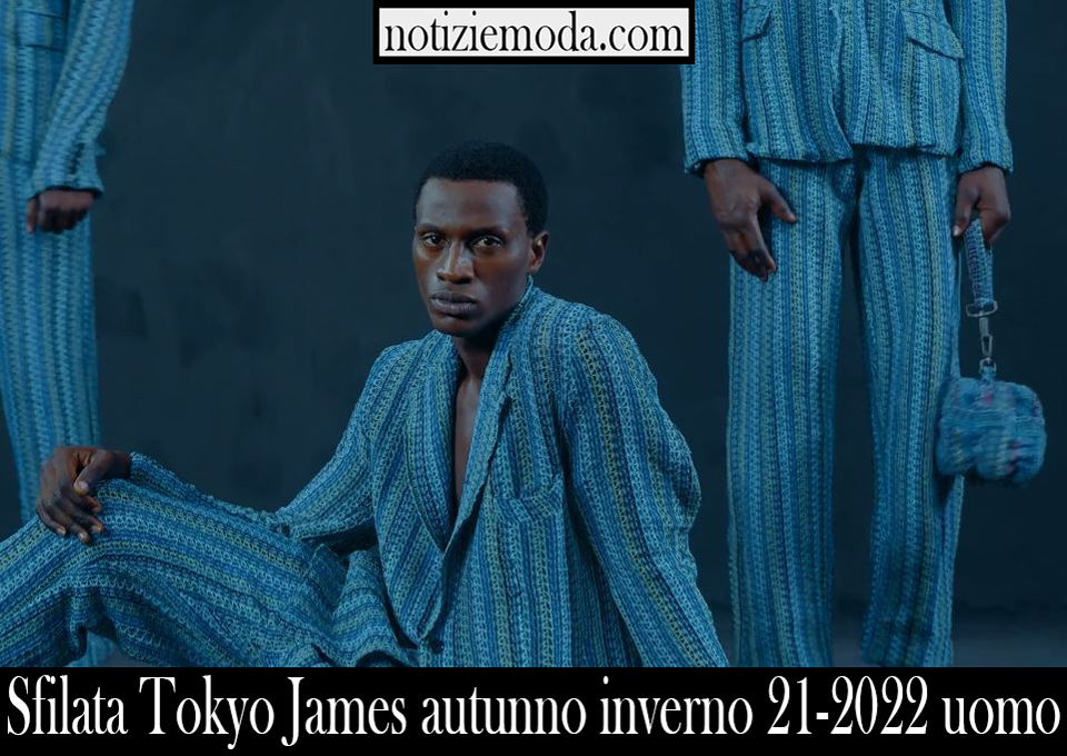 Sfilata Tokyo James autunno inverno 21 2022 uomo