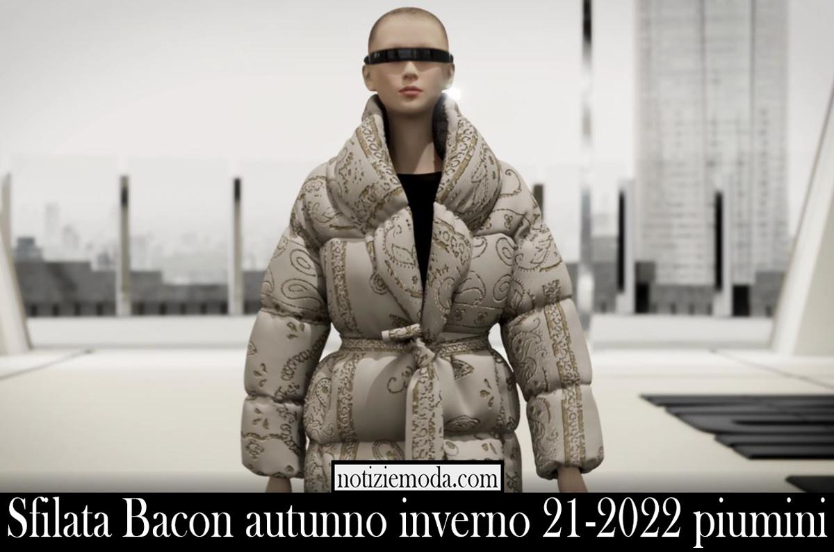 Sfilata Bacon autunno inverno 21 2022 piumini