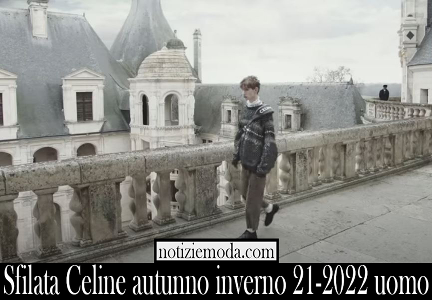 Sfilata Celine autunno inverno 21 2022 uomo