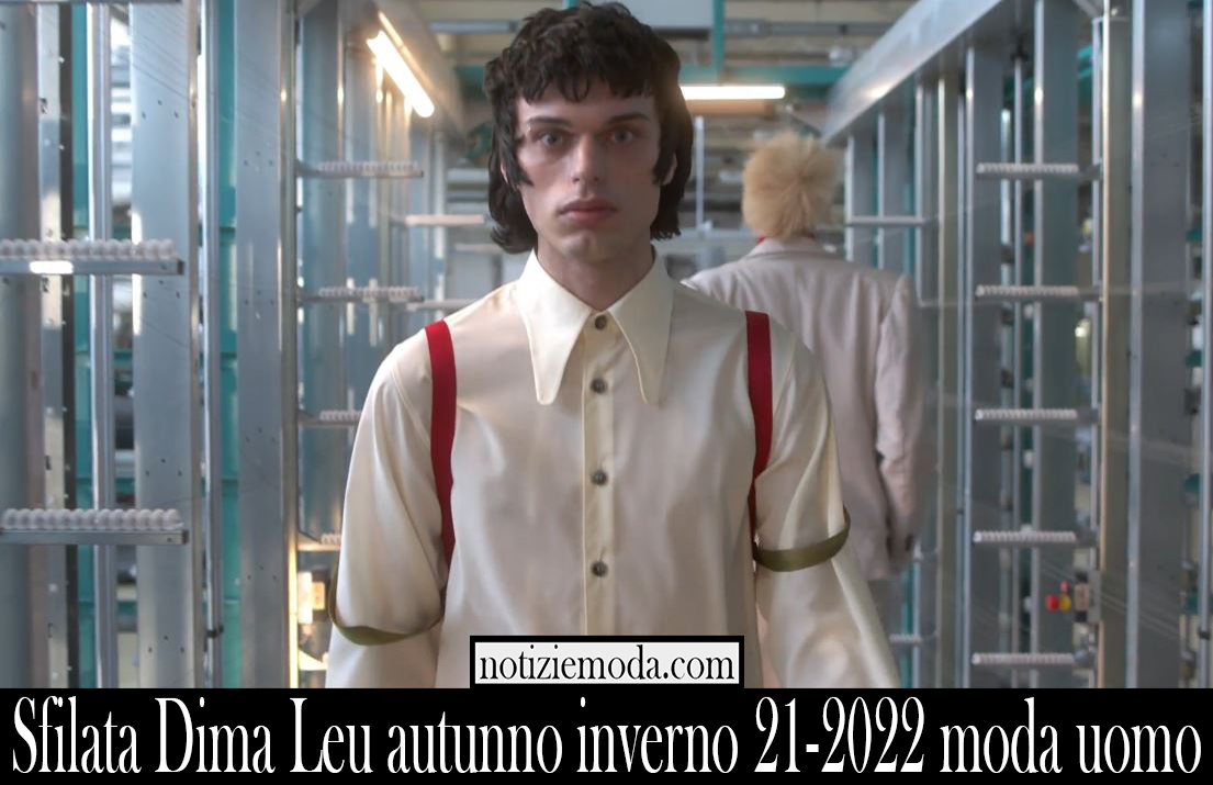 Sfilata Dima Leu autunno inverno 21 2022 moda uomo