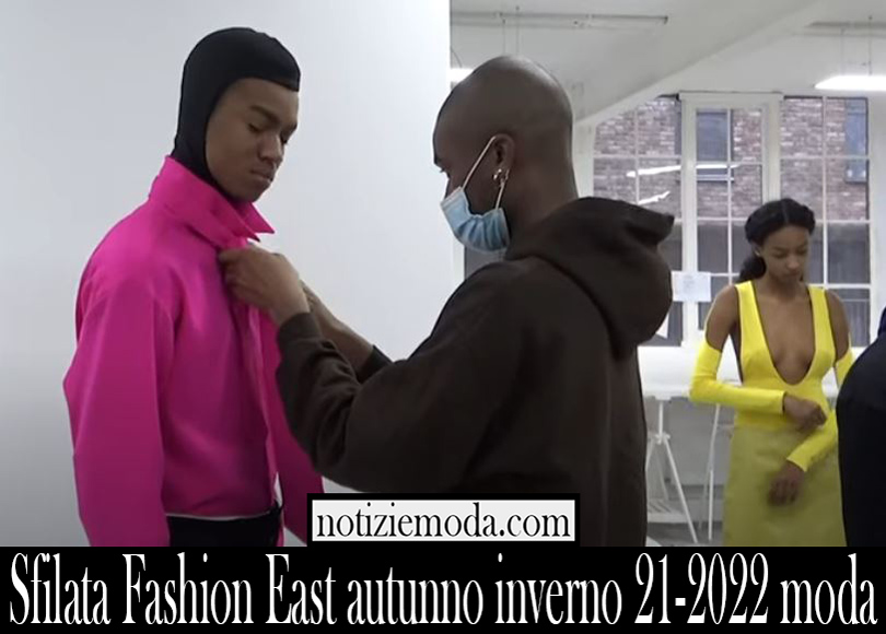 Sfilata Fashion East autunno inverno 21 2022 moda