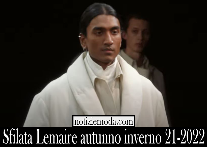 Sfilata Lemaire autunno inverno 21 2022