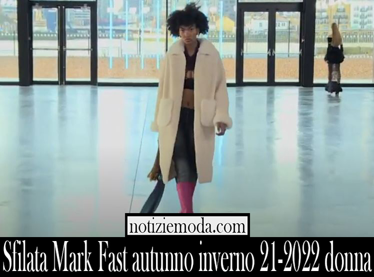 Sfilata Mark Fast autunno inverno 21 2022 donna