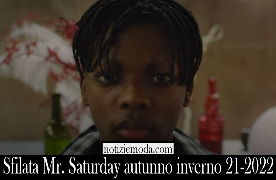 Sfilata Mr. Saturday autunno inverno 21 2022