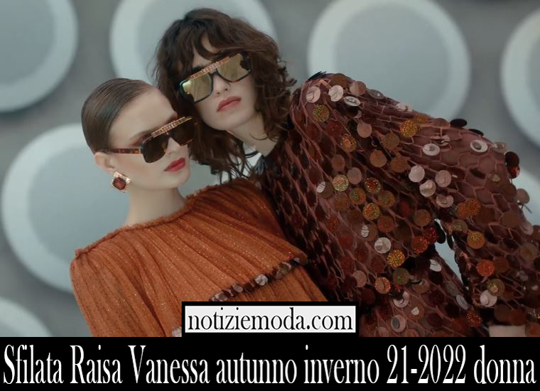 Sfilata Raisa Vanessa autunno inverno 21 2022 donna