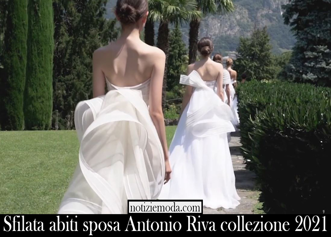 Sfilata abiti sposa Antonio Riva collezione 2021