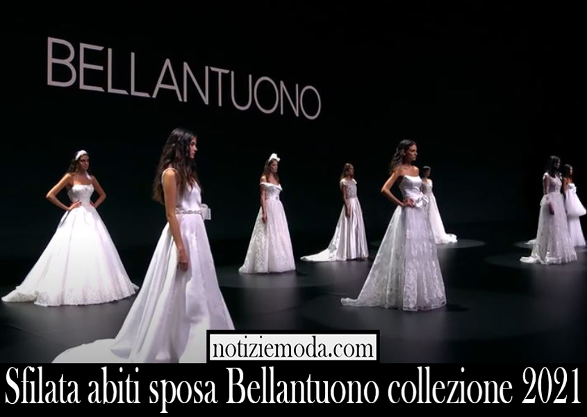 Sfilata abiti sposa Bellantuono collezione 2021