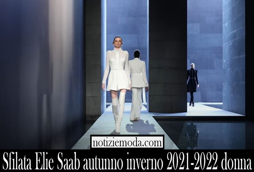 Sfilata Elie Saab autunno inverno 2021 2022 donna