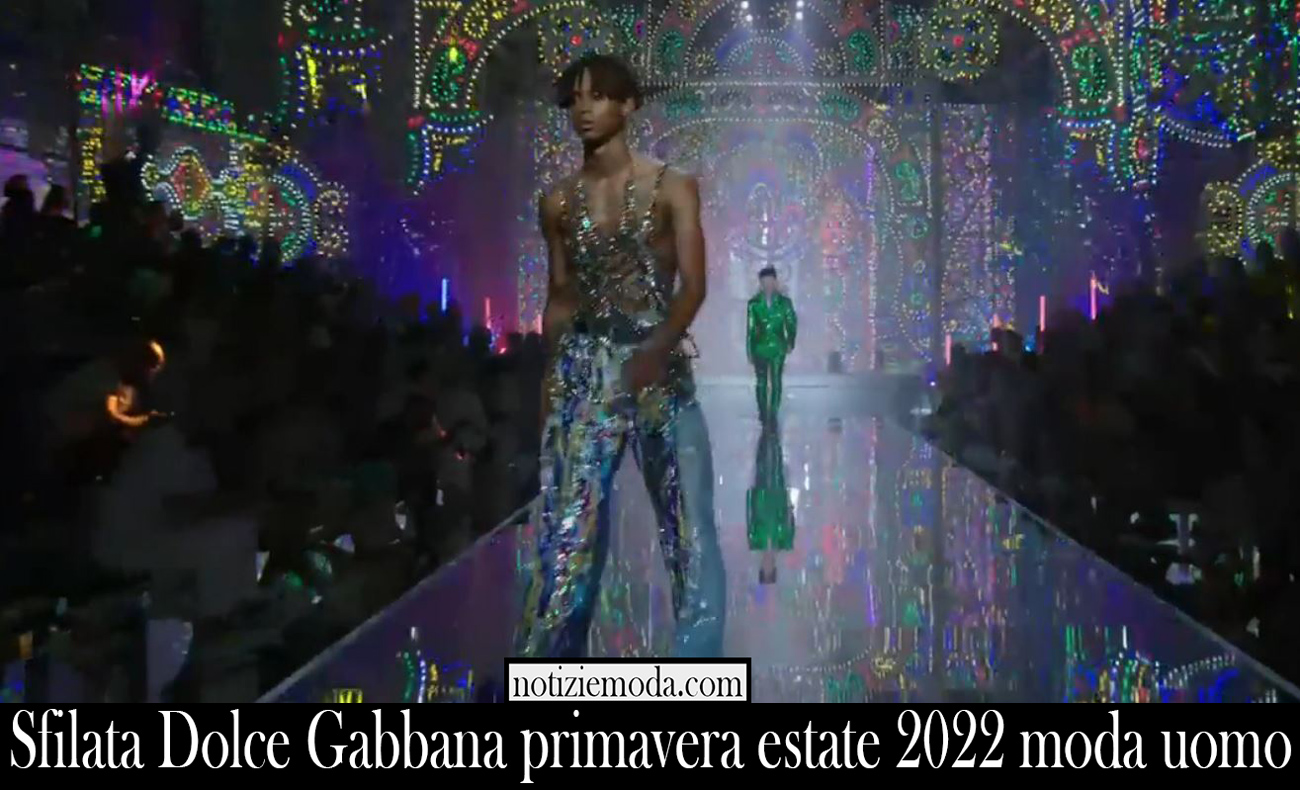 Sfilata Dolce Gabbana primavera estate 2022 moda uomo