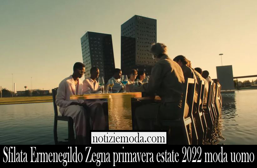 Sfilata Ermenegildo Zegna primavera estate 2022 moda uomo