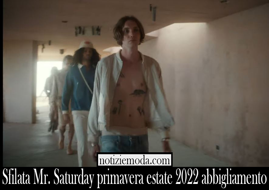 Sfilata Mr. Saturday primavera estate 2022 abbigliamento