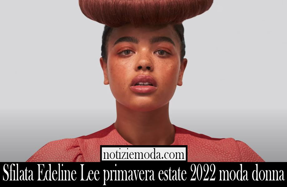 Sfilata Edeline Lee primavera estate 2022 moda donna