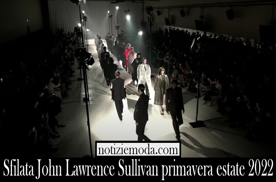 Sfilata John Lawrence Sullivan primavera estate 2022