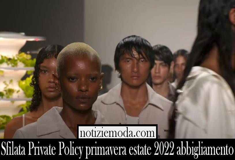 Sfilata Private Policy primavera estate 2022 abbigliamento