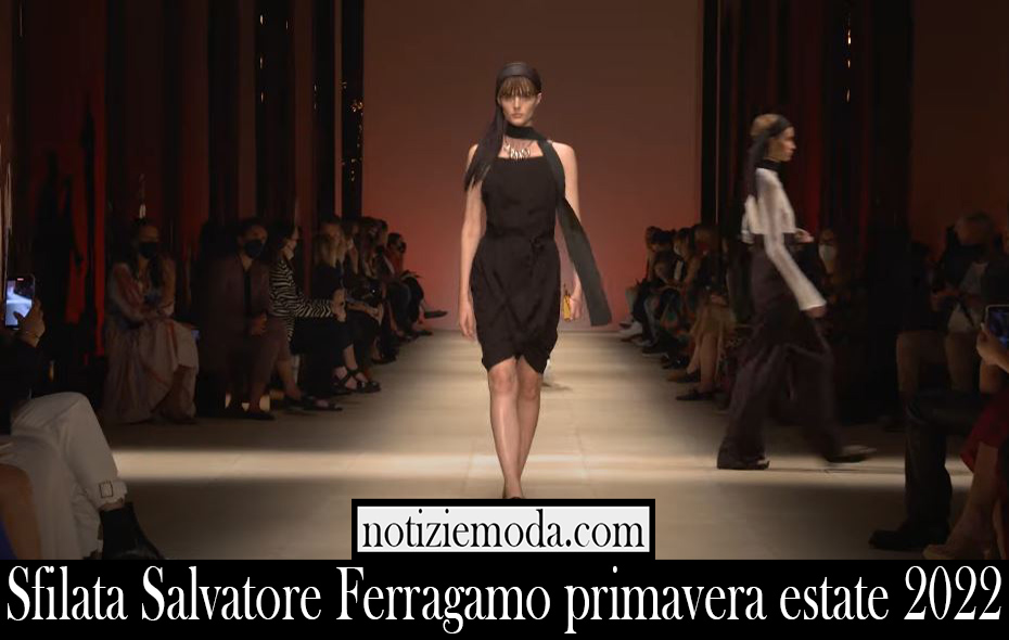 Sfilata Salvatore Ferragamo primavera estate 2022