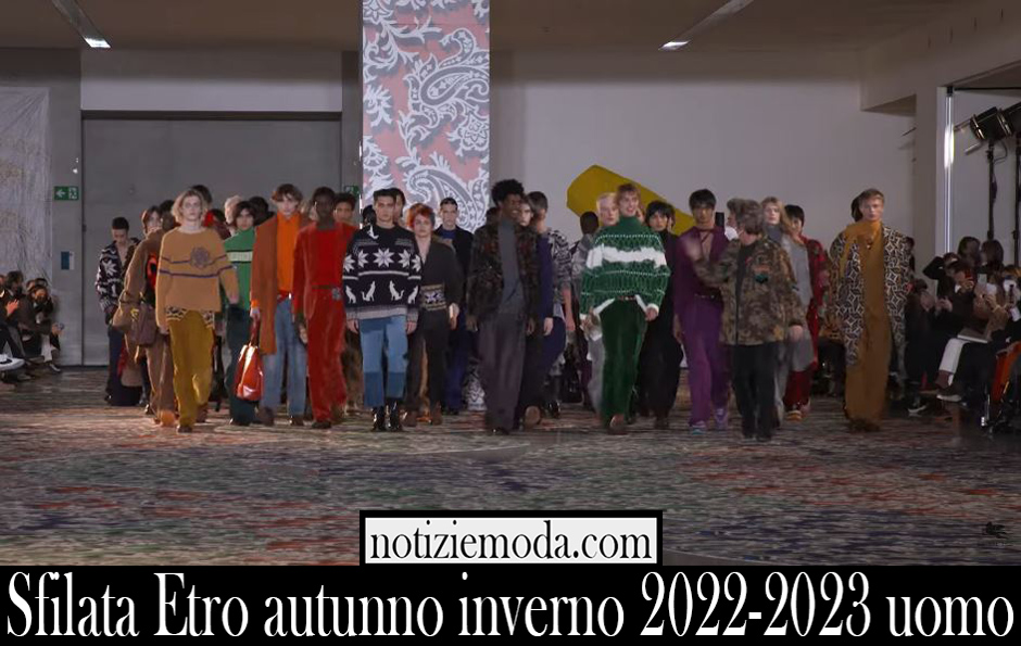 Sfilata Etro autunno inverno 2022 2023 uomo