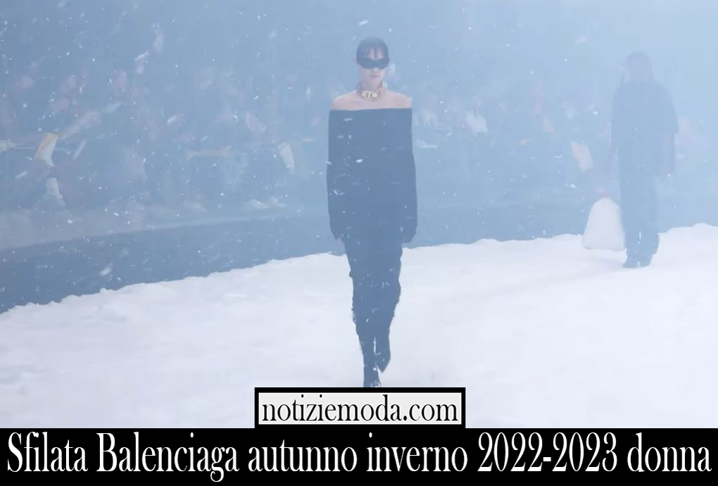 Sfilata Balenciaga autunno inverno 2022 2023 donna