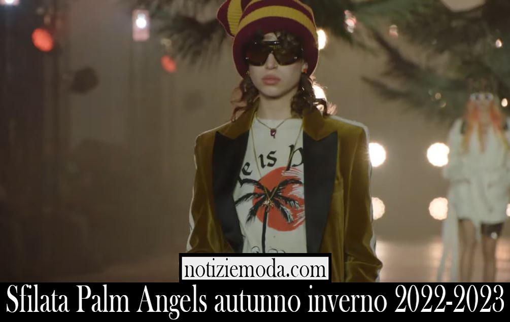 Sfilata Palm Angels autunno inverno 2022 2023