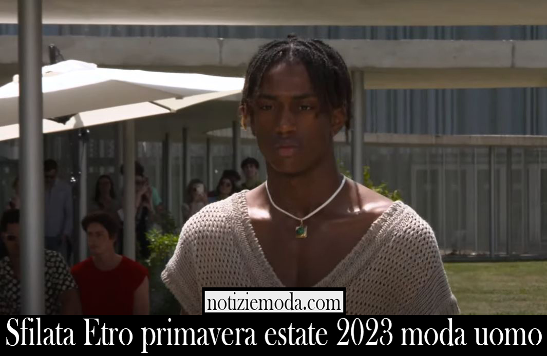 Sfilata Etro primavera estate 2023 moda uomo