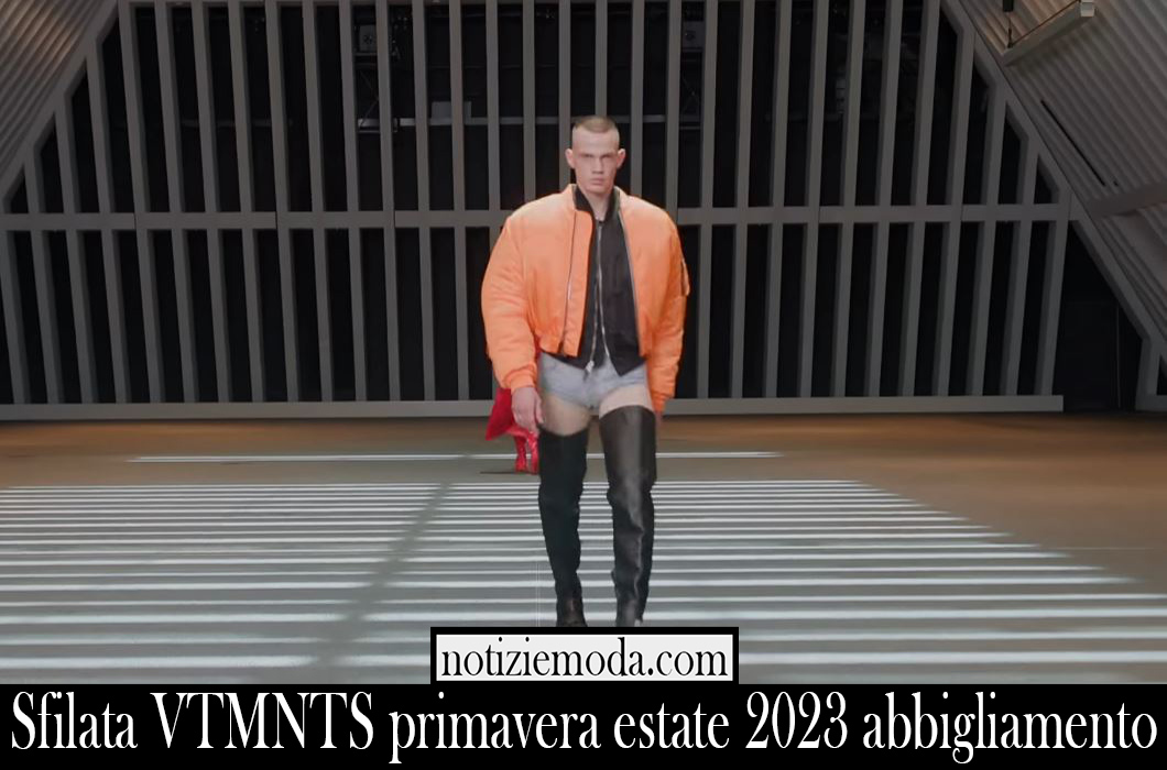 Sfilata VTMNTS primavera estate 2023 abbigliamento