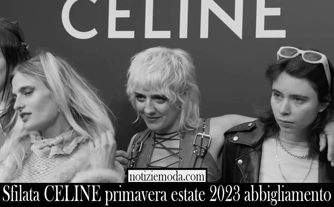 Sfilata CELINE primavera estate 2023 abbigliamento