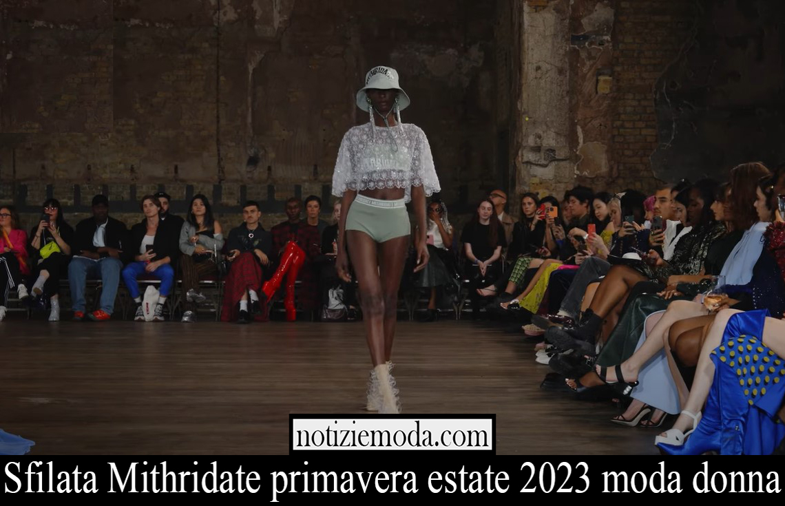 Sfilata Mithridate primavera estate 2023 moda donna