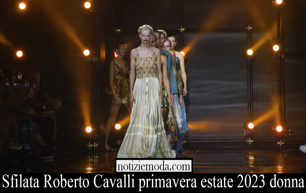 Sfilata Roberto Cavalli primavera estate 2023 donna