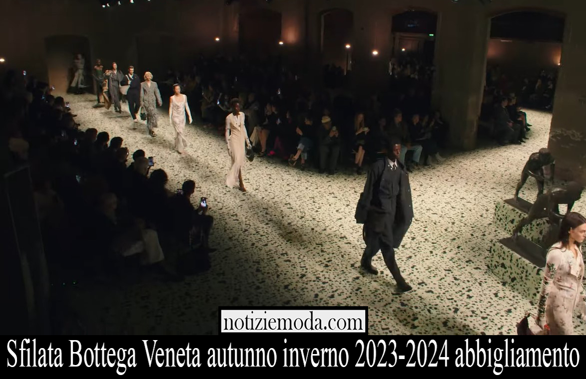 Sfilata Bottega Veneta autunno inverno 2023 2024 abbigliamento